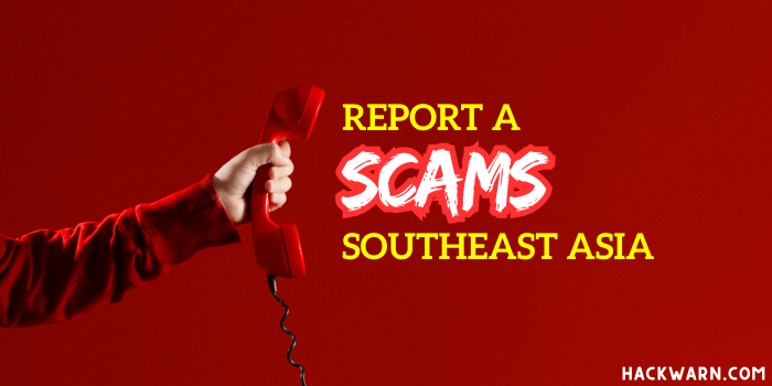 report a scam in southeast asia
